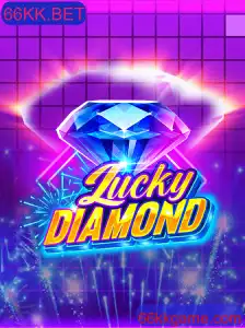 Descubra o Fascinante Mundo do LuckyDiamond: Um Jogo de Azar Revolucionário na 66KK.BET